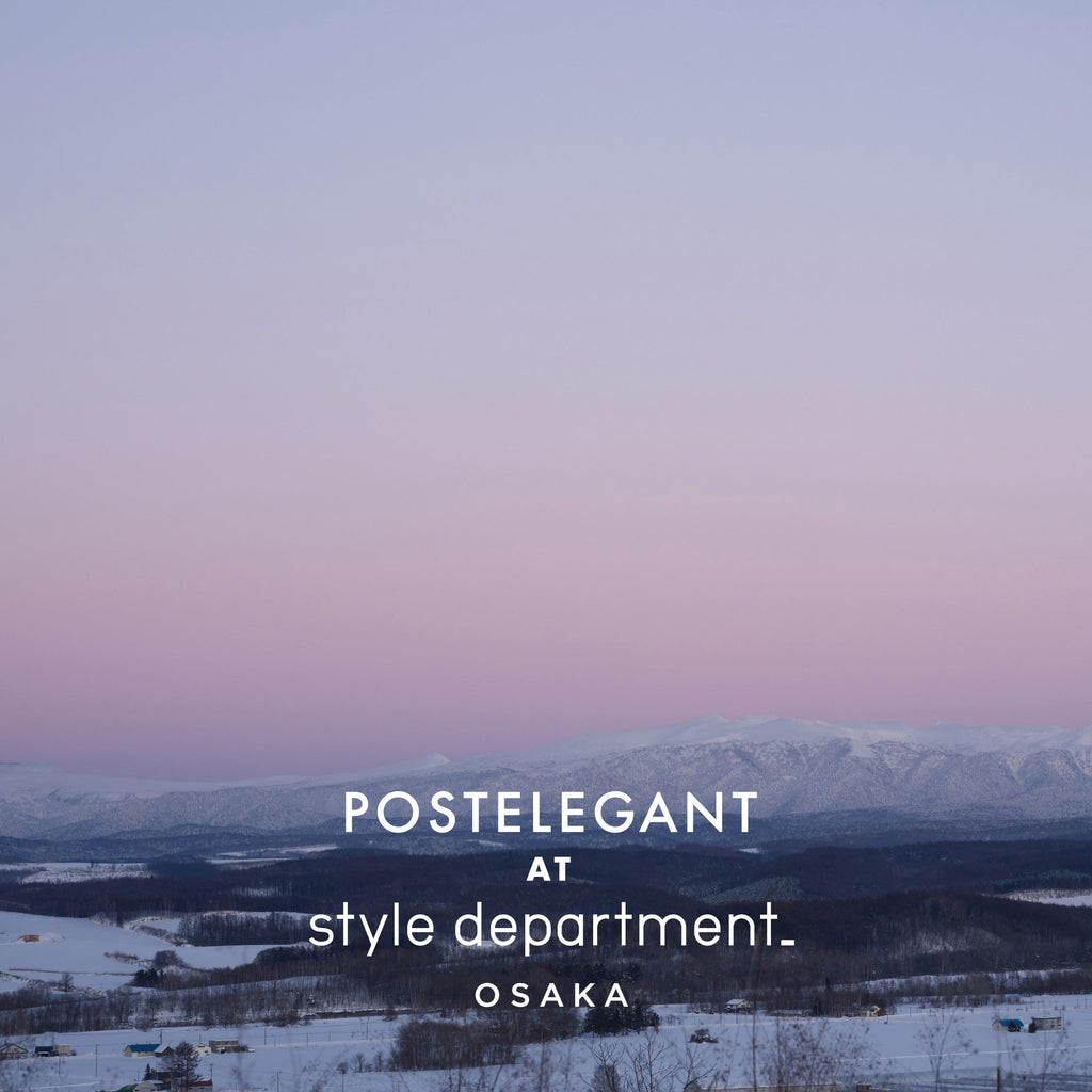 Osaka / POSTELEGANT ( ポステレガント ) 25AW POP UP イベント